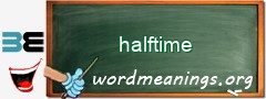 WordMeaning blackboard for halftime